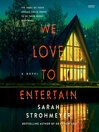 Cover image for We Love to Entertain